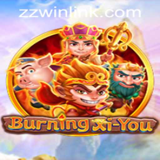 Discover the Adventure of BurningXiYou - A New Era in Mobile Gaming