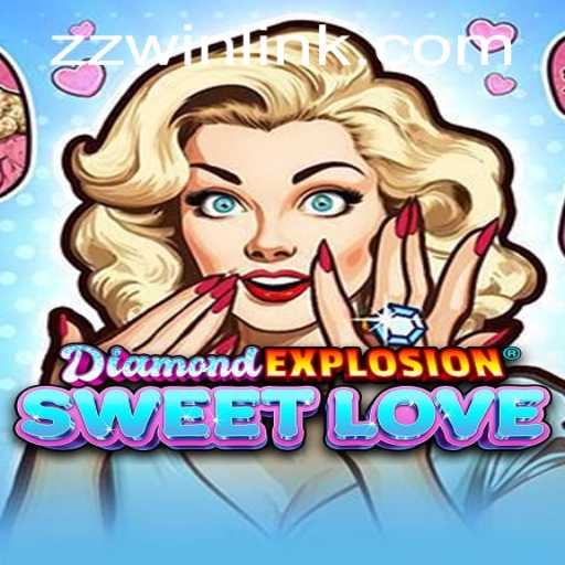 DiamondExplosionSweetLove: A Sparkling Adventure in Online Gaming
